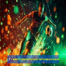 7 rabbit plataforma Informational